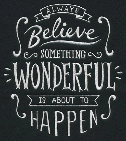 Always Believe Something Wonderful