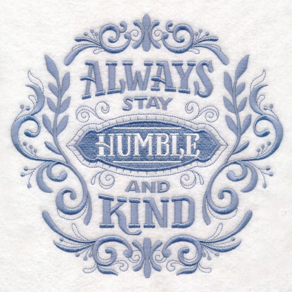 Always Stay Humble and Kind - Image 5