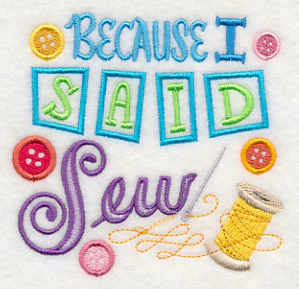 Because I Said Sew - Image 5