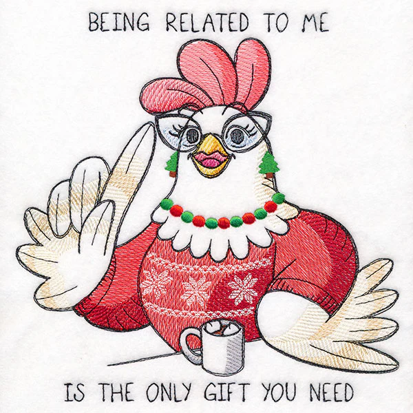 Being Related to Me is the Only Gift You Need Chicken - Image 5