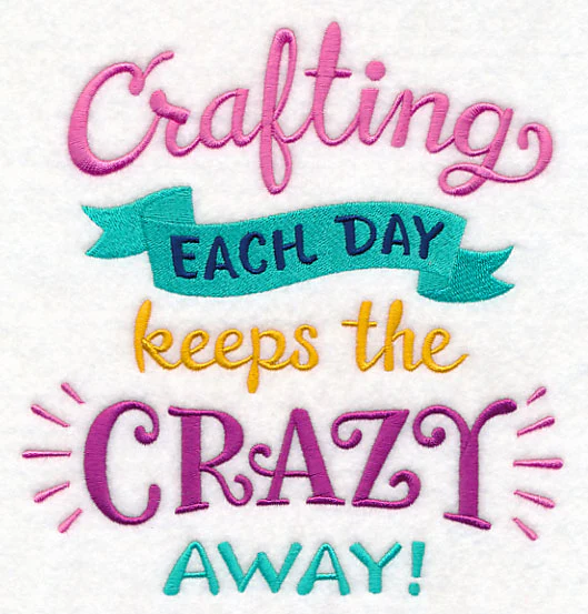 Crafting Each Day Keeps the Crazy Away - Image 2