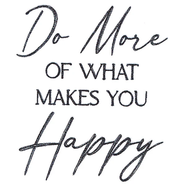 Do More of What Makes You Happy - Image 3