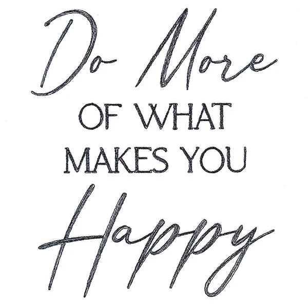Do More of What Makes You Happy - Image 5
