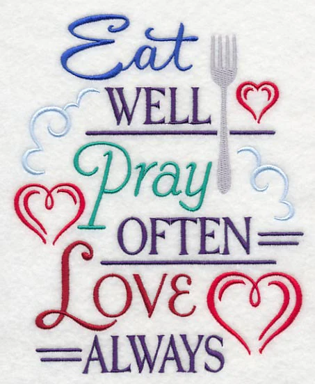 Eat Well, Pray Often, Love Always - Image 2