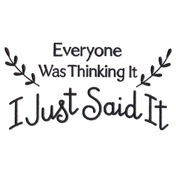 Everyone Was Thinking It, I Just Said It - Image 2