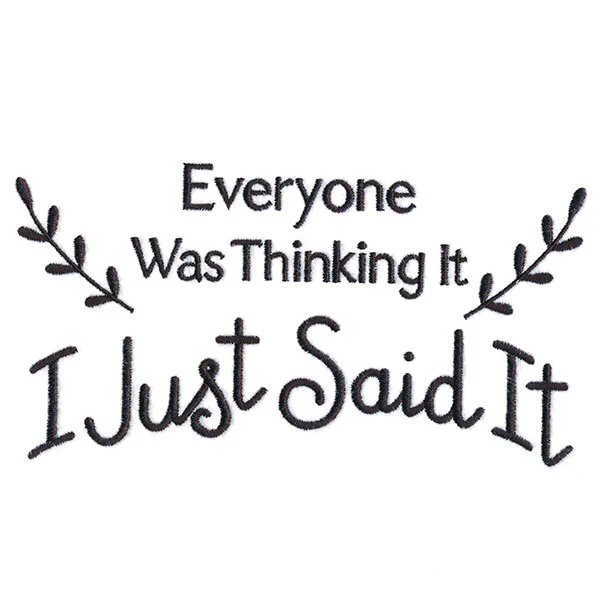 Everyone Was Thinking It, I Just Said It - Image 4