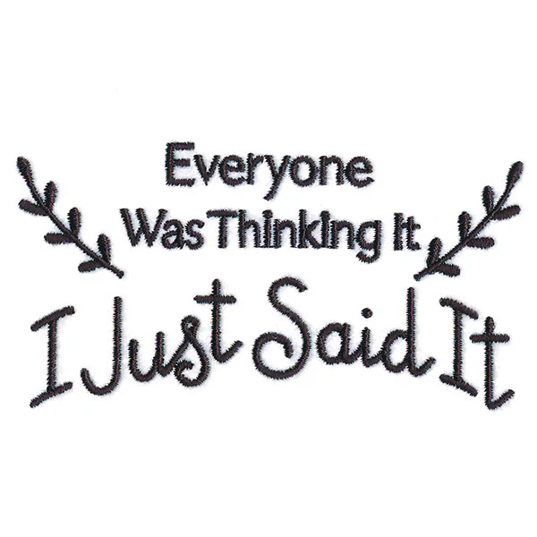 Everyone Was Thinking It, I Just Said It - Image 5
