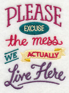Excuse The Mess Live Here - Image 4