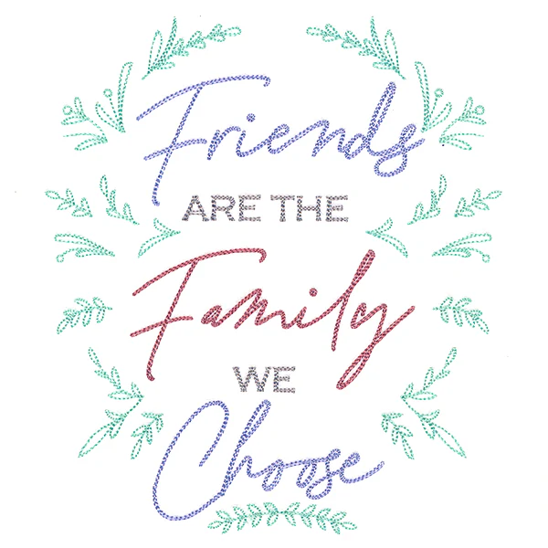 Friends Are the Family We Choose - Image 5