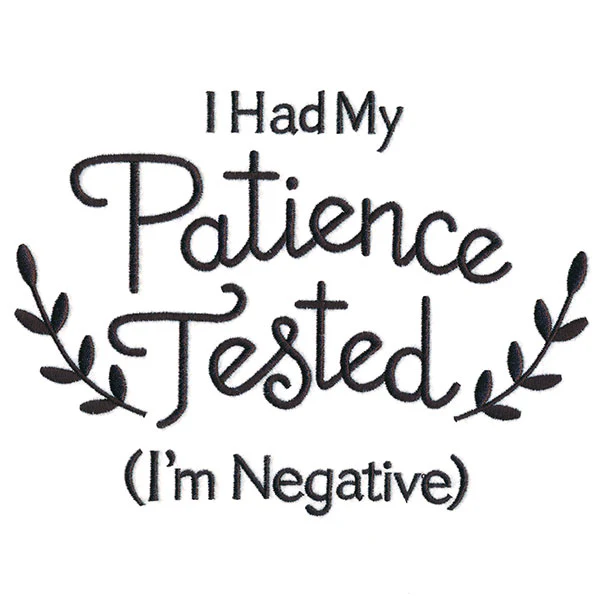 I Had My Patience Tested (I'm Negative) - Image 2