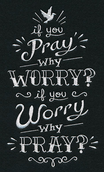 If You Pray Why Worry? If You Worry Why Pray? - Image 3