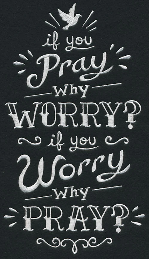 If You Pray Why Worry? If You Worry Why Pray? - Image 5