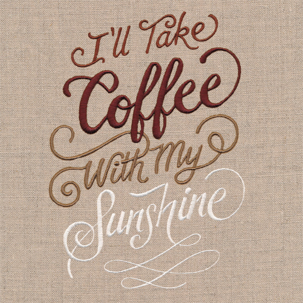 I'll Take Coffee with My Sunshine - Image 3