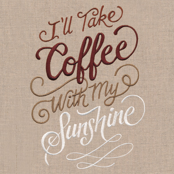 I'll Take Coffee with My Sunshine - Image 4