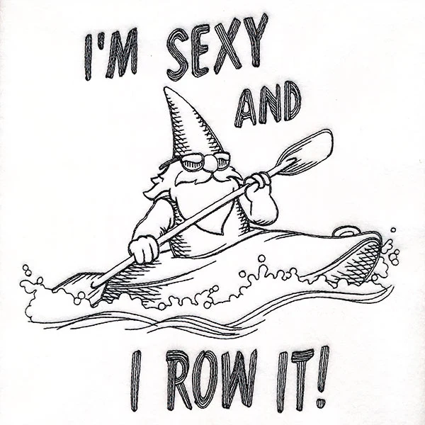 I'm Sexy & I Row It Gnome - Image 5