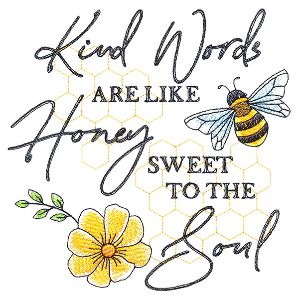 Kind Words Are Like Honey Sweet To The Soul - Image 5