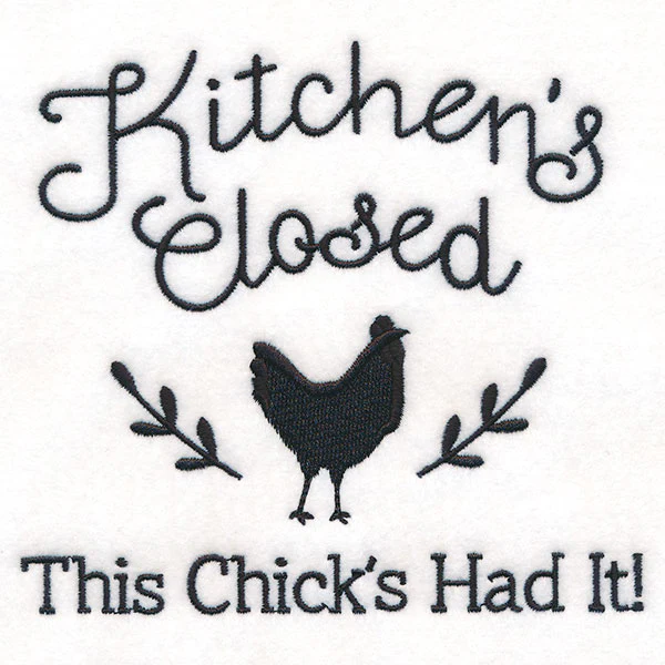 Kitchen's Closed - This Chick's Had It - Image 5