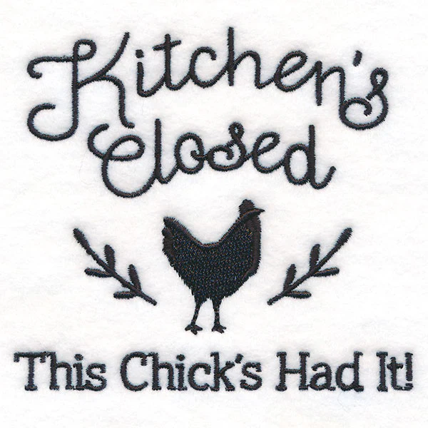 Kitchen's Closed - This Chick's Had It - Image 7