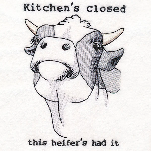 Kitchen's Closed This Heifer's Had It - Image 3