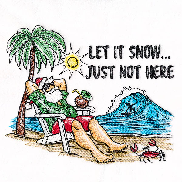 Let it Snow Just Not Here Santa - Image 4