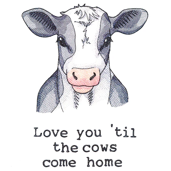 Love You 'Til The Cows Come Home - Image 4