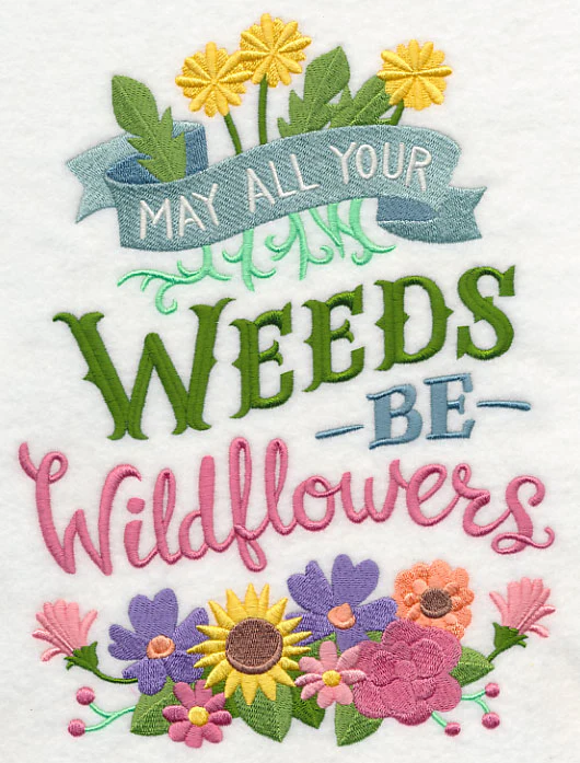May All Your Weeds Be Wildflowers - Image 4