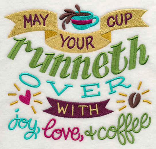 May Your Cup Runneth Over - Image 2