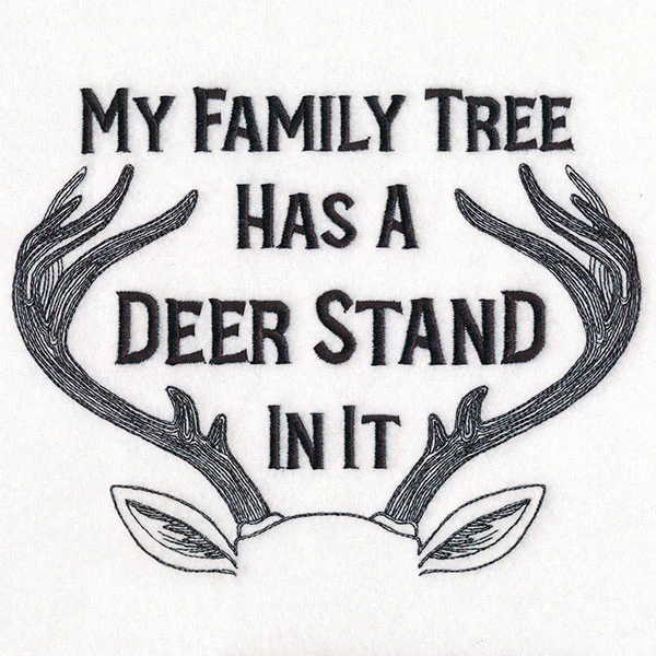 My Family Tree Has a Deer Stand In It - Image 2
