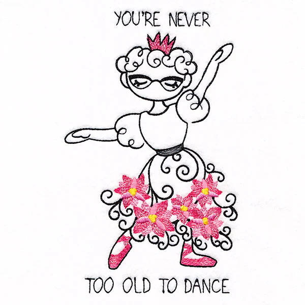 Never Too Old To Dance Ballerina - Image 3