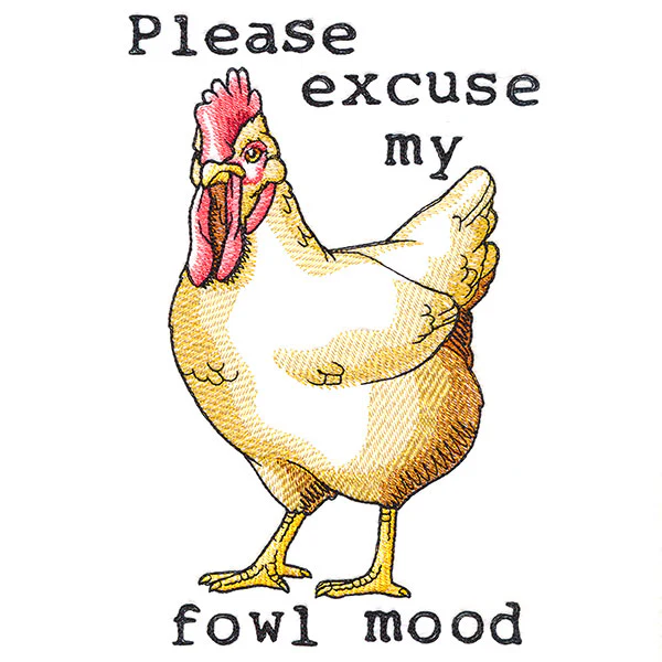 Please Excuse My Fowl Mood - Image 3