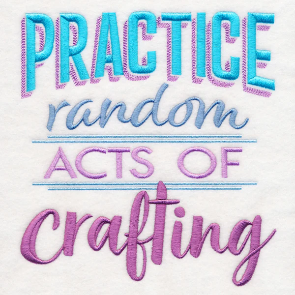 Practice Random Acts of Crafting