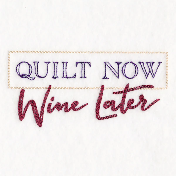 Quilt Now Wine Later - Image 5