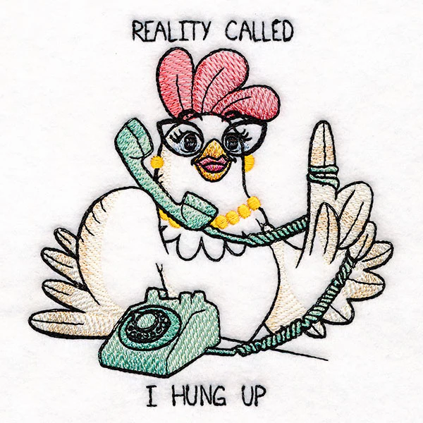 Reality Called, I Hung Up Chicken - Image 3
