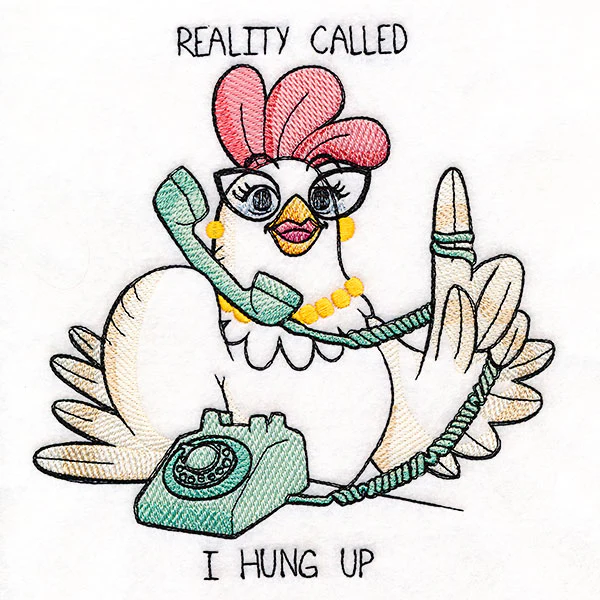 Reality Called, I Hung Up Chicken - Image 4