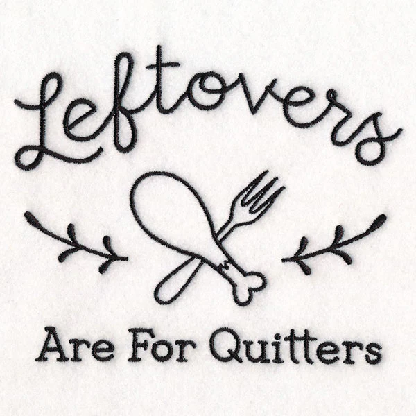 Saucy Kitchen Sayings - Leftovers Are For Quitters - Image 5