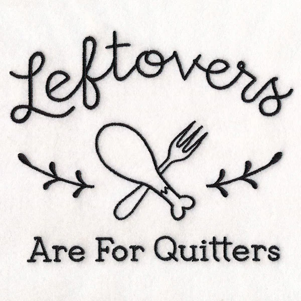 Saucy Kitchen Sayings - Leftovers Are For Quitters - Image 9