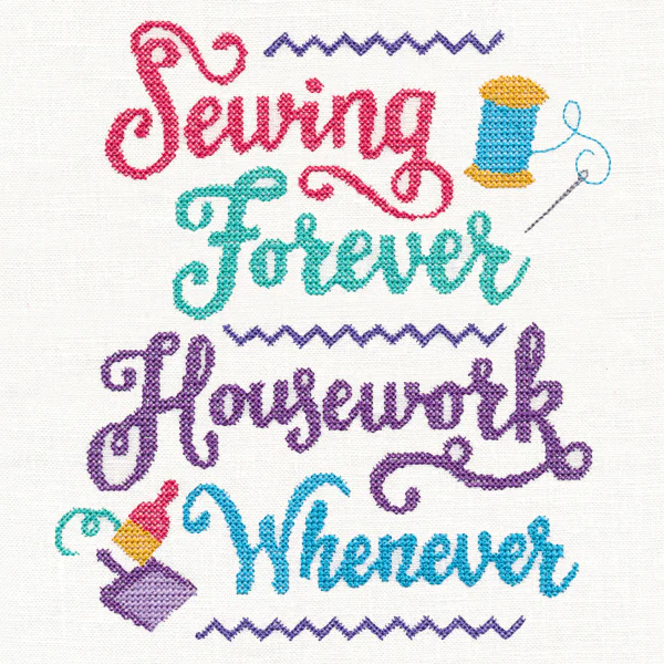 Sewing Forever, Housework Whenever (Cross Stitch) - Image 4