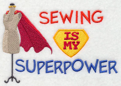 Sewing Is My Superpower (Dress Form) - Image 5