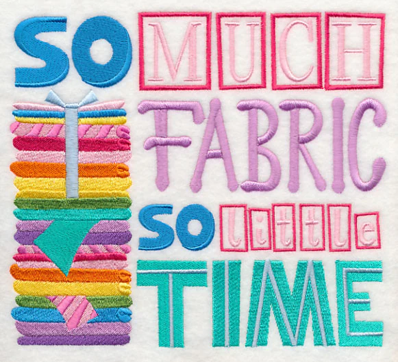 So Much Fabric So Little Time - Image 5
