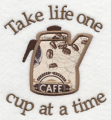 Take Life One Cup at a Time (Applique) - Image 3