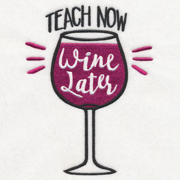 Teach Now Wine Later - Image 3
