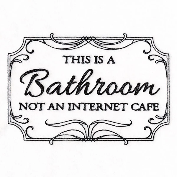 This is a Bathroom, Not an Internet Cafe Sign - Image 5