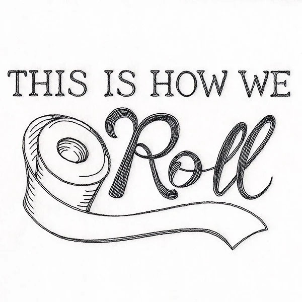 This is How We Roll Toilet Paper - Image 2