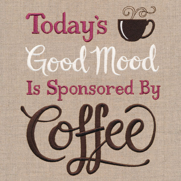Today's Good Mood Is Sponsored by Coffee - Image 3