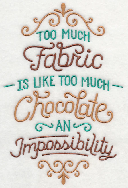 Too Much Fabric is Like Too Much Chocolate - Image 2