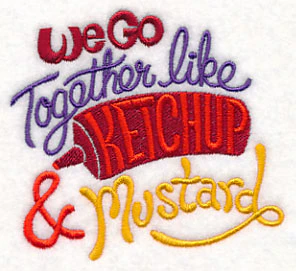 We Go Together Like Ketchup & Mustard - Image 4