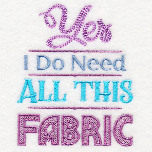 Yes I Do Need All This Fabric - Image 4