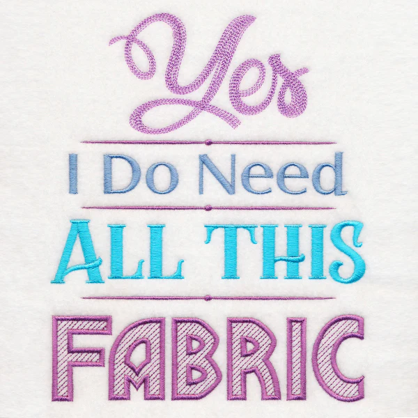 Yes I Do Need All This Fabric - Image 5