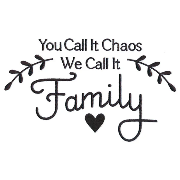 You Call It Chaos, We Call It Family - Image 3