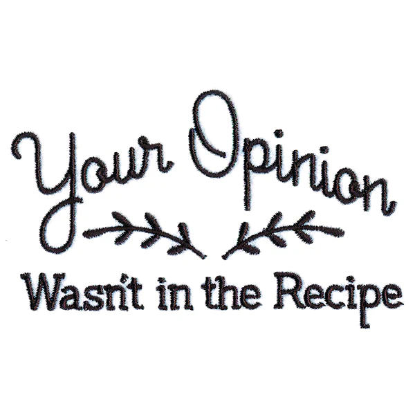 Your Opinion Wasn't in the Recipe - Image 6
